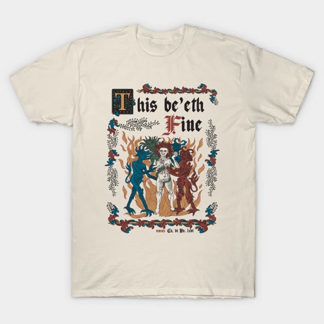 This Is Fine Medieval Style - funny retro vintage English history T-Shirt by Nemons